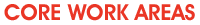 Core Work Areas